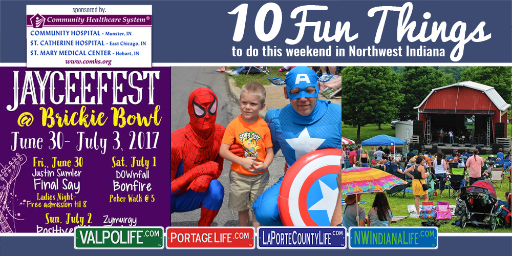 10 Fun Things to Do This Weekend in Northwest Indiana June 30 – July 2, 2017