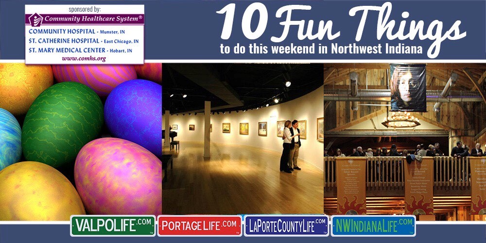 10 Fun Things to Do this Weekend in Northwest Indiana: April  7 – April 9, 2017