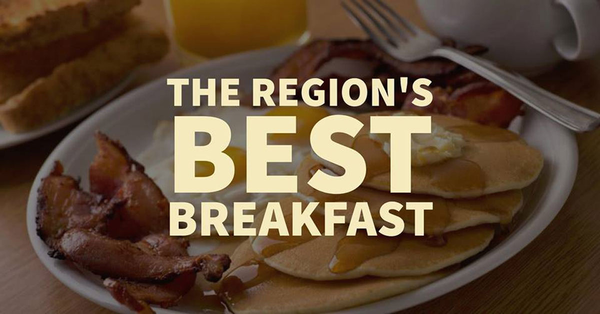 The Region’s Best Breakfast