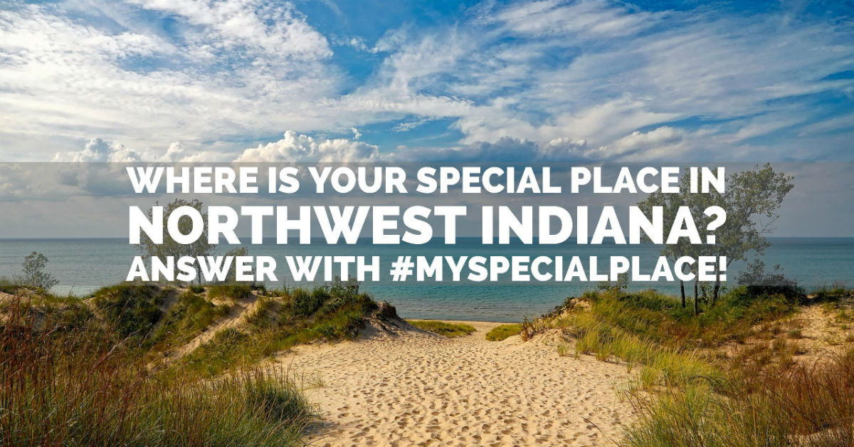 Where is Your Special Place in Northwest Indiana? #MySpecialPlace