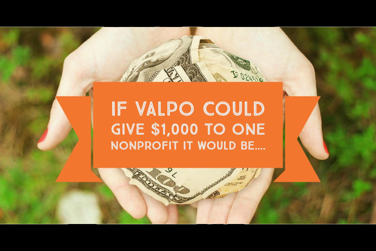 If Valpo Could Give One Thousand Dollars To One Nonprofit It Would Be…